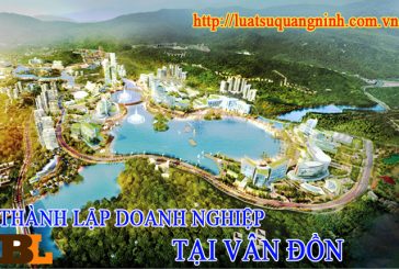 Thành lập công ty tại Vân Đồn – Quảng Ninh